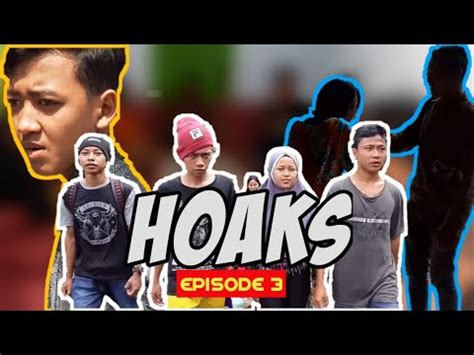 Cerita Pendek Eps Hoaks Youtube