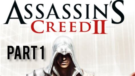 ξεκινήσαμε το ΈΠΟΣ Assassins Creed 2 Greek Walkthrough Part 1 Ezio Collectionviral Youtube