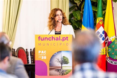 Funchal Pioneiro Na Regi O Na Elabora O E Implementa O Do Plano De