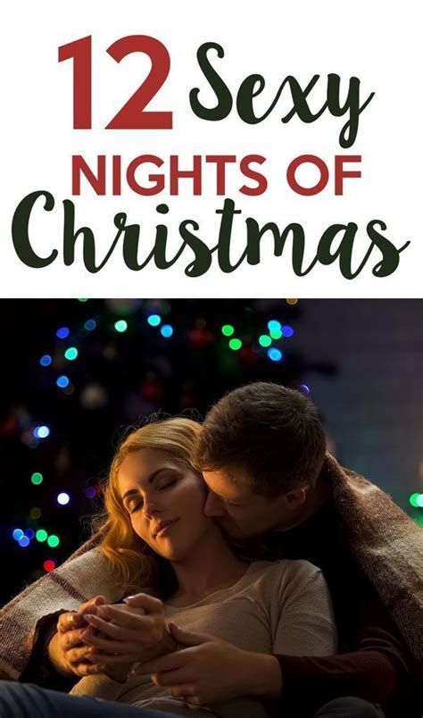 12 Sexy Days Of Christmas For Your Spouse The Perfect Christmas Tradition For Couples