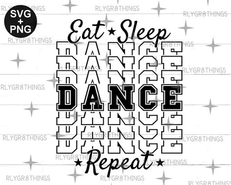 Eat Sleep Dance Repeat Svg Dance Mom Dancer Shirt DIY Etsy UK