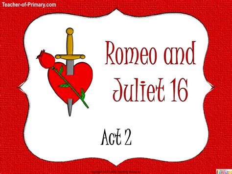 Romeo And Juliet Lesson 16 Act 2 Powerpoint English Year 5