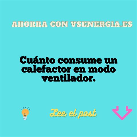 Cuánto consume un calefactor en modo ventilador