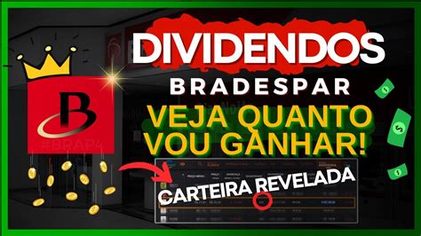 BRAP4 DIVIDENDOS BRADESPAR R 1 69 VEJA QUANTO VOU RECEBER YouTube