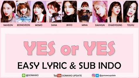 Easy Lyric Twice Yes Or Yes By Gomawo [indo Sub] Youtube