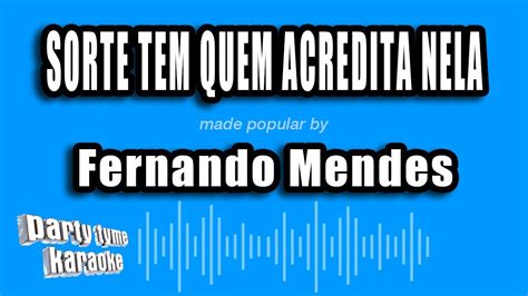 Fernando Mendes Sorte Tem Quem Acredita Nela Vers O Karaok Youtube