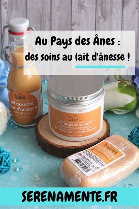 Au Pays des Ânes des soins au lait d ânesse en 2024 Blog beauté