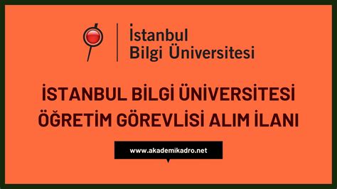 Stanbul Bilgi Niversitesi Retim G Revlisi Alacak Akademikadro Net