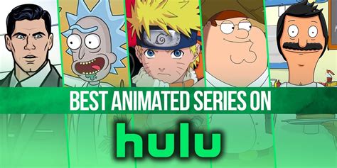 I found a list of Hulu animated shows to watch. Some are missing but this list has a majority of ...