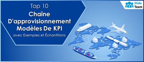 Top 10 des modèles de KPI de chaîne d approvisionnement avec exemples