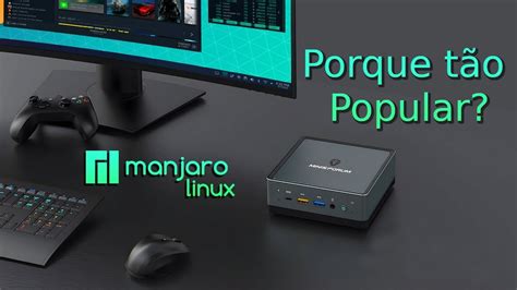 Migrando pro Linux Saiba porque o Manjaro é TÃO Popular manjaro