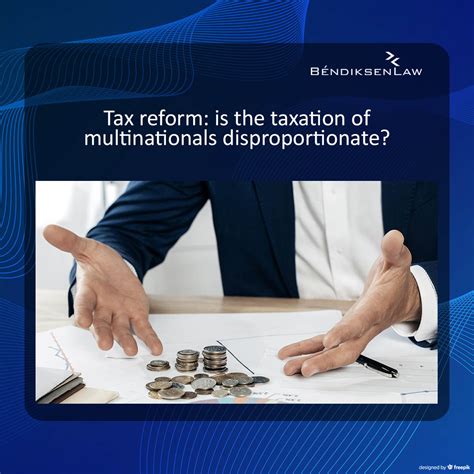 Tax Reform Is The Taxation Of Multinationals Disproportionate Béndiksenlaw