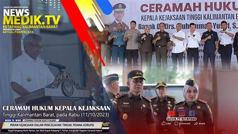 Bupati Dan Wakil Bupati Ketapang Hadiri Ceramah Hukum Kepala Kejaksaan