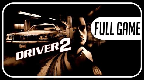 Driver 2 Full Walkthrough Gameplay No Commentary Longplay Youtube