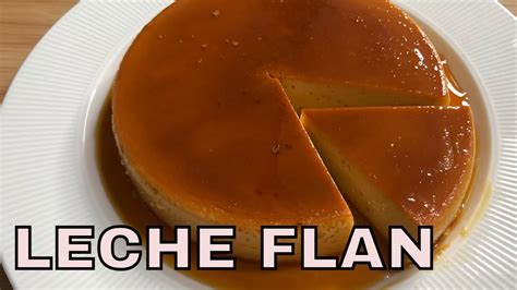 How To Make Leche Flan Panlasang Pinoy Easy Leche Flan Recipe CremÉ Caramel Youtube