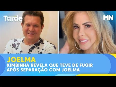 Ximbinha revela que teve de fugir após separação Joelma YouTube