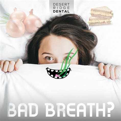 The Causes Of Bad Breath And How To Fix Them Desert Ridge Dental