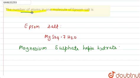 The Number Of Atoms In One Molecule Of Epsom Salt Is 12 Jee Main Revision Test 22 Jee 20