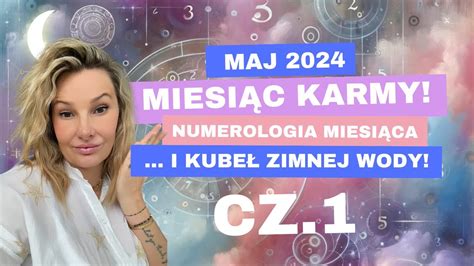 HOROSKOP NUMEROLOGICZNY NA MAJ 2024 JAK PRETRWAĆ MIESIĄC KARMY