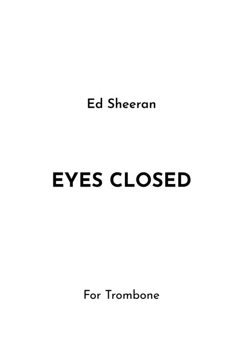 Eyes Closed Arr Jireh J By Ed Sheeran Sheet Music For Trombone Solo