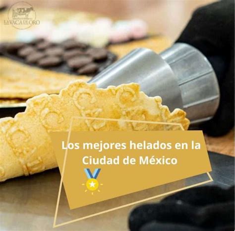 Cuales Son Los Mejores Helados En La Cdmx