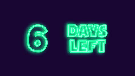 6 Days Left Neon Sign Animation 23404963 Stock Video At Vecteezy