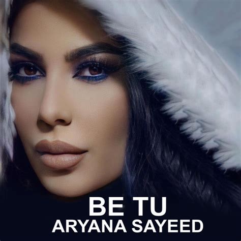 Be Tu Single By Aryana Sayeed Spotify