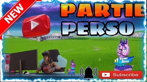 Fortnite Live Partie Perso Fight Tournois Duo Ce Soir Games Abo