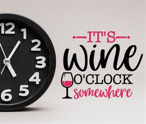 Its Wine O Clock Somewhere Svg Wine Glass Cut File Wine Decal Instant