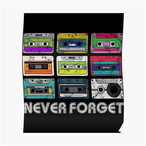 Never Forget Cassettes Retro Vintage 80s 90s Poster By Swaisieder Redbubble