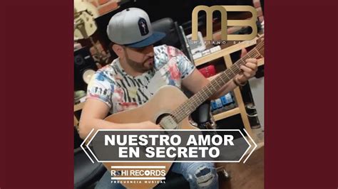 Nuestro Amor En Secreto Version Banda Youtube Music