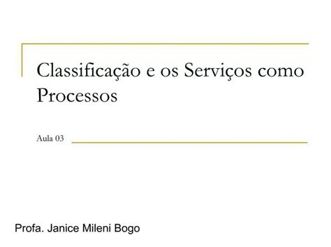 Ppt Classifica O E Os Servi Os Como Processos Aula Powerpoint