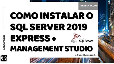 Como Instalar O SQL Server 2019 Express SSMS SQL Server Management