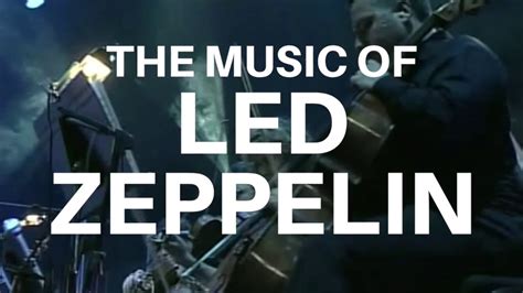 The Music Of Led Zeppelin Youtube