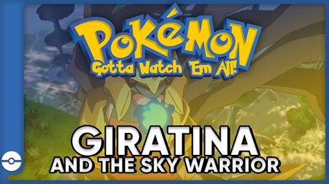 Pokemon Gotta Watch Em All Pokemon Giratina And The Sky Warrior