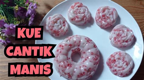 Resep Kue Cantik Manis Sagu Mutiara Hunkwe Menu Takjil Puasa Kue