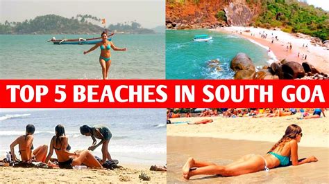 Top 5 Beaches In South Goa Must Visit Places In South Goa Places To