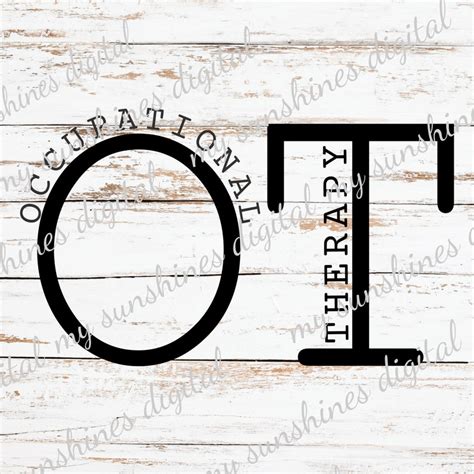 Occupational Therapy Digital Design Ot Svg Ot Cut File Occupational Therapist Svg Pediatric Ot