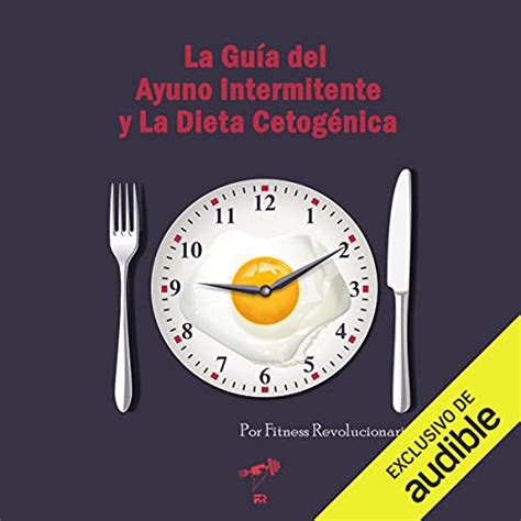 La Guía Del Ayuno Intermitente Y La Dieta Cetogénica Narración En