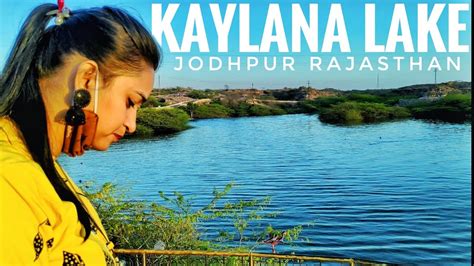 Kaylana Lake Jodhpur City Famous Places Tourist Attractions In