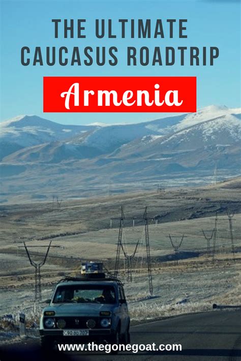 The Ultimate Armenia Road Trip Itinerary In The Caucasus — The Gone Goat