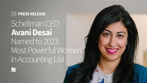 Schellman Ceo Avani Desai Named To 2023 Most Powerful Women In Accounting List