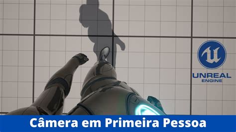 Câmera Em Primeira Pessoa Tutorial Para Iniciantes Ue5 Youtube