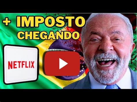 Absurdo Novo Imposto Youtbe E Netflix Imposto Strearming Novo