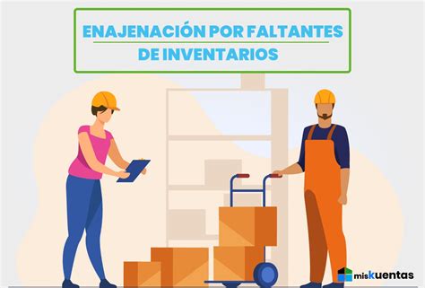 ENAJENACIÓN POR FALTANTES DE INVENTARIOS misKuentas misKuentas