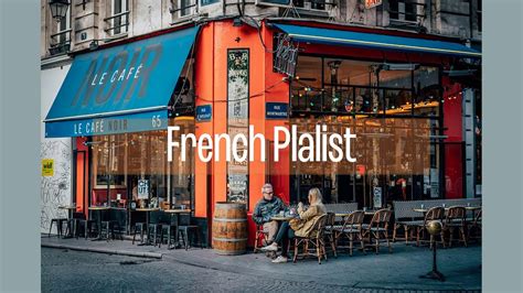 A Chic Parisian Life French Pop Mix Youtube