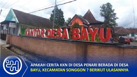 Apakah Cerita Kkn Di Desa Penari Berada Di Desa Bayu Kecamatan Songgon