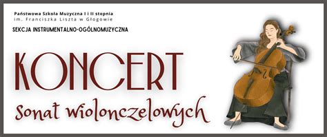 Koncert Sonat Wiolonczelowych Pa Stwowa Szko A Muzyczna I I Ii