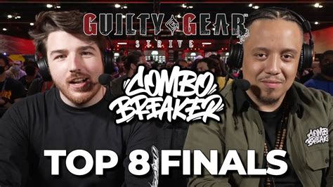 Combo Breaker Guilty Gear Strive Tournament Top Finals Youtube