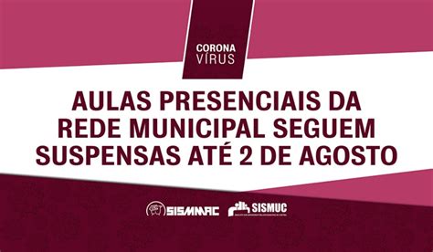 Aulas Presenciais Da Rede Municipal Seguem Suspensas At De Agosto